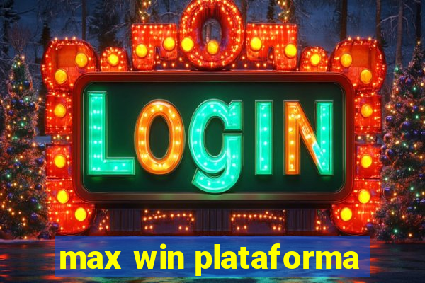 max win plataforma